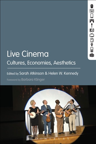 Live Cinema Cultures, Economies, Aesthetics