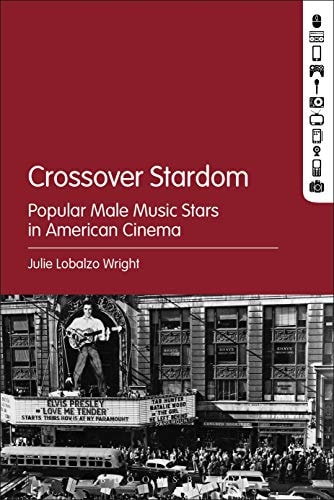 Crossover Stardom Popular Male Music Stars in American Cinema