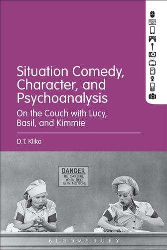 Situation Comedy, Character, and Psychoanalysis On the Couch with Lucy, Basil, and Kimmie