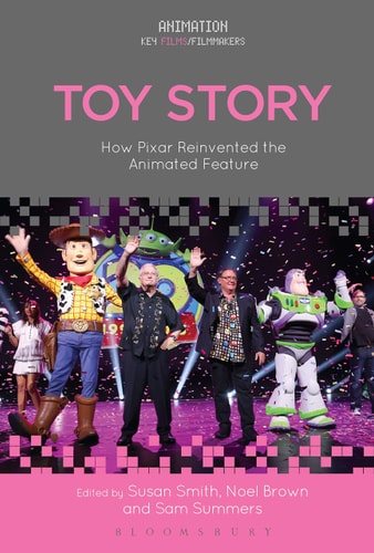 Toy Story How Pixar Reinvented the Animated Feature