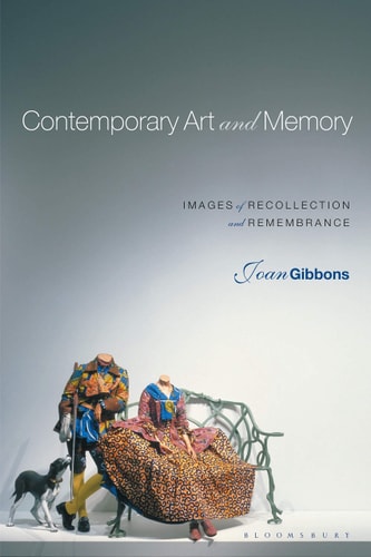 Contemporary Art and Memory Images of Recollection and Remembrance