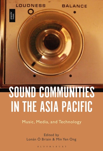 Sound Communities in the Asia Pacific Music, Media, and Technology
