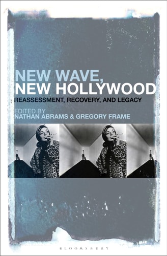 New Wave, New Hollywood Reassessment, Recovery, and Legacy
