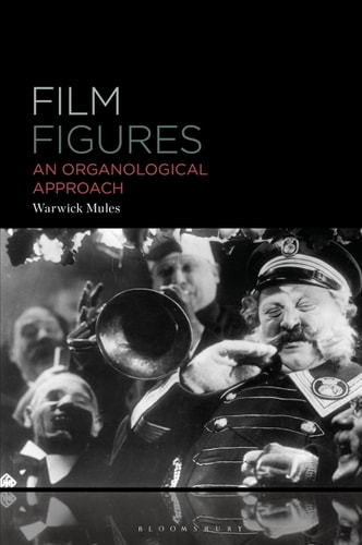Film Figures An Organological Approach