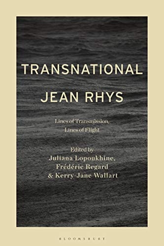 Transnational Jean Rhys Lines of Transmission, Lines of Flight