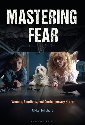 Mastering Fear Women, Emotions, and Contemporary Horror