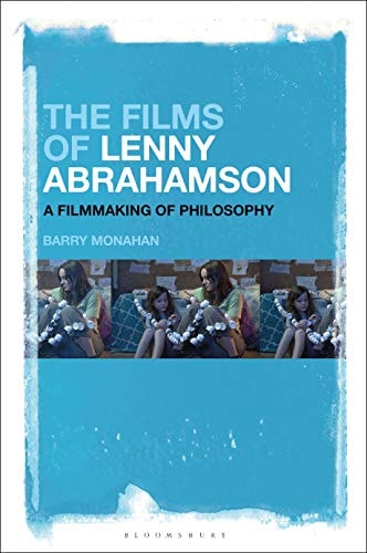 The Films of Lenny Abrahamson A Filmmaking of Philosophy