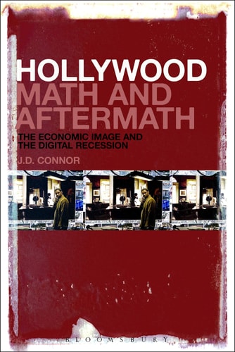 Hollywood Math and Aftermath The Economic Image and the Digital Recession