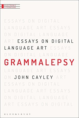 Grammalepsy Essays on Digital Language Art