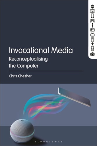 Invocational Media Reconceptualising the Computer