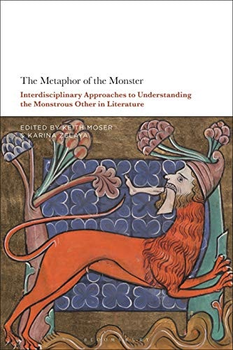The Metaphor of the Monster Interdisciplinary Approaches to Understanding the Monstrous Other in Literature