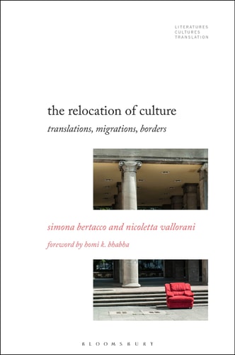 The Relocation of Culture Translations, Migrations, Borders