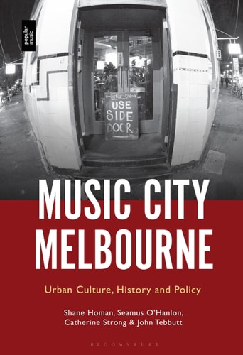 Music City Melbourne Urban Culture, History and Policy