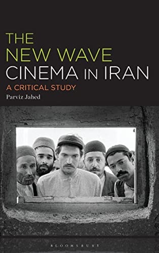 The New Wave Cinema in Iran A Critical Study