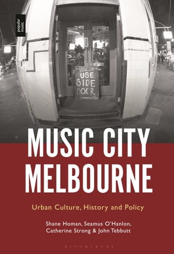 Music City Melbourne Urban Culture, History and Policy