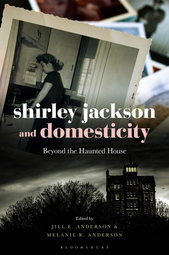 Shirley Jackson and Domesticity Beyond the Haunted House