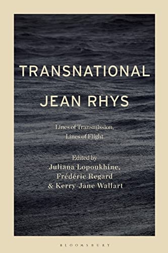 Transnational Jean Rhys Lines of Transmission, Lines of Flight