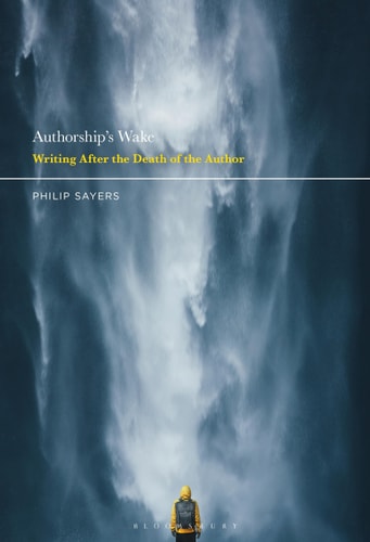 Authorship’s Wake Writing After the Death of the Author