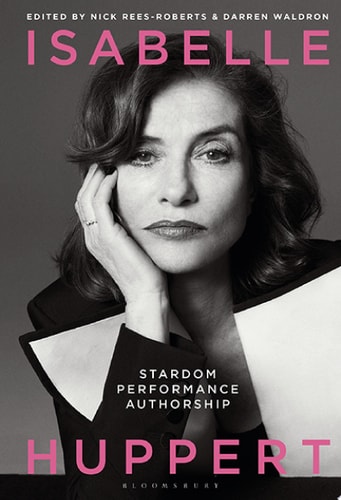 Isabelle Huppert Stardom, Performance, Authorship