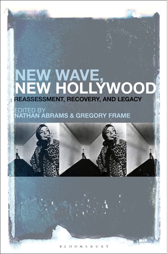 New Wave, New Hollywood Reassessment, Recovery, and Legacy