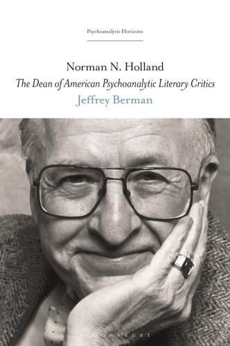 Norman N. Holland The Dean of American Psychoanalytic Literary Critics