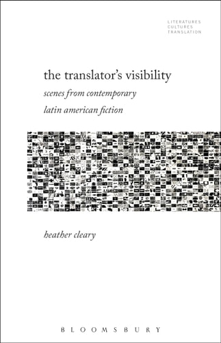 The Translator’s Visibility Scenes from Contemporary Latin American Fiction