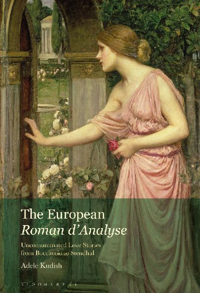 The European Roman dAnalyse: Unconsummated Love Stories from Boccaccio to Stendhal