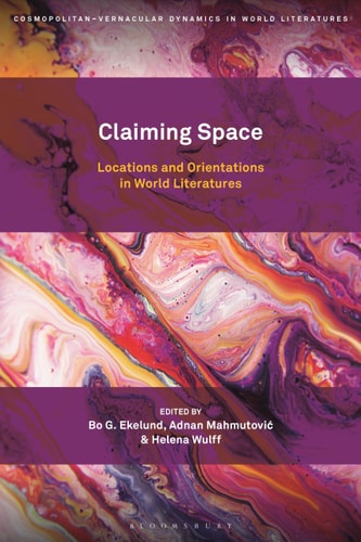 Claiming Space Locations and Orientations in World Literatures