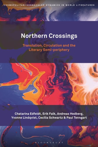 Northern Crossings Translation, Circulation and the Literary Semi-periphery