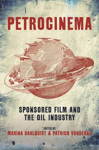 Petrocinema Sponsored Film and the Oil Industry