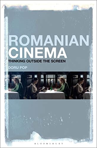Romanian Cinema Thinking Outside the Screen