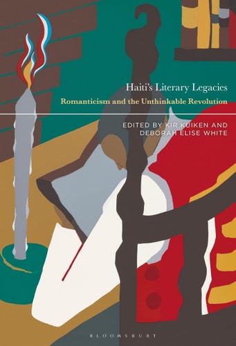 Haiti’s Literary Legacies Romanticism and the Unthinkable Revolution