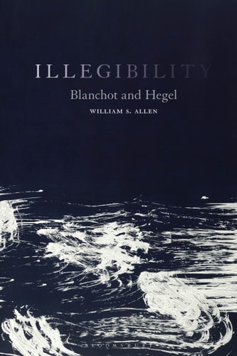 Illegibility Blanchot and Hegel