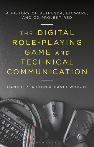 The Digital Role-Playing Game and Technical Communication A History of Bethesda, BioWare, and CD Projekt Red
