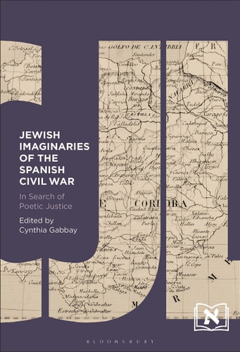 Jewish Imaginaries of the Spanish Civil War In Search of Poetic Justice