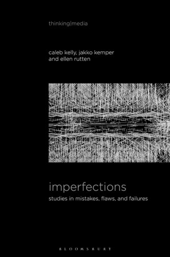 Imperfections Studies in Mistakes, Flaws, and Failures