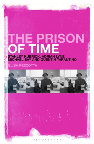 The Prison of Time Stanley Kubrick, Adrian Lyne, Michael Bay and Quentin Tarantino