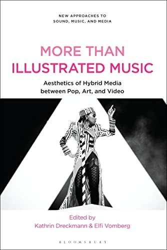 More Than Illustrated Music Aesthetics of Hybrid Media Between Pop, Art and Video