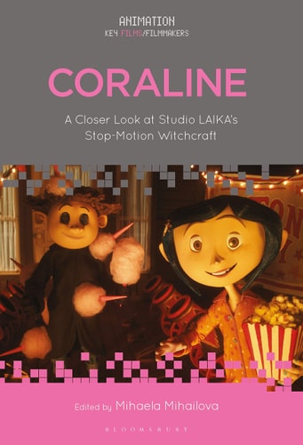 Coraline A Closer Look at Studio LAIKA’s Stop-Motion Witchcraft