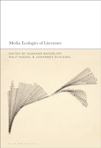 Media Ecologies of Literature