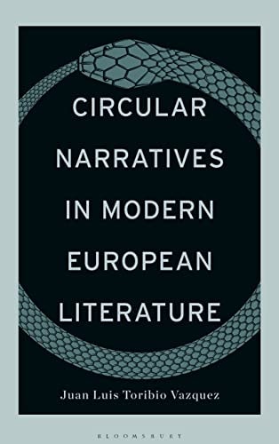 Circular Narratives in Modern European Literature