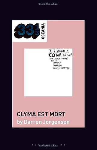 The Dead C’s Clyma Est Mort