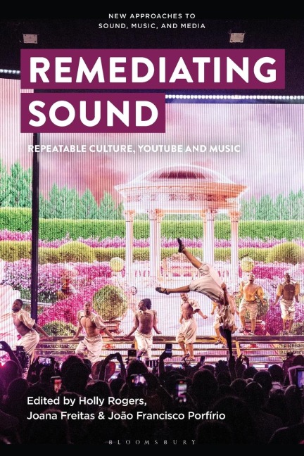 Remediating Sound Repeatable Culture, YouTube and Music