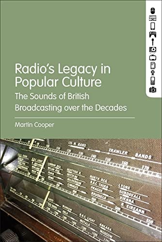 Radio's Legacy in Popular Culture The Sounds of British Broadcasting Over the Decades
