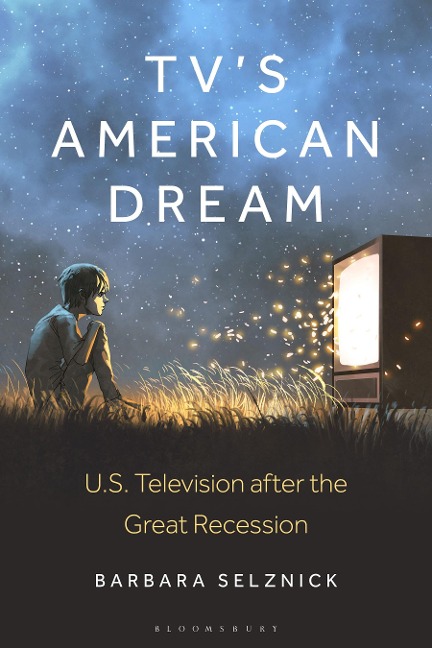 TVs American Dream: US Television after the Great Recession