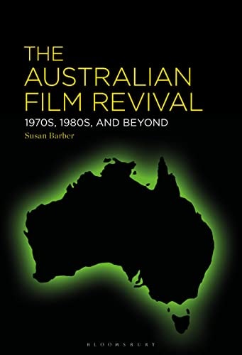 The Australian Film Revival 1970s, 1980s, and Beyond
