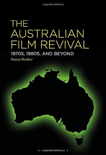 The Australian Film Revival 1970s, 1980s, and Beyond