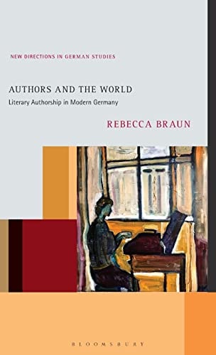Authors and the World Literary Authorship in Modern Germany