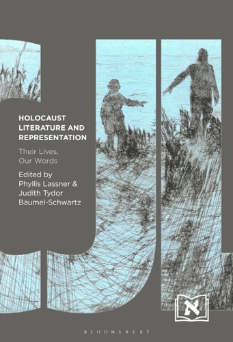 Holocaust Literature and Representation Their Lives, Our Words