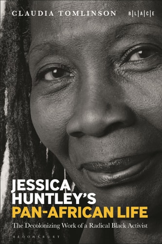 Jessica Huntley's Pan-African Life The Decolonizing Work of a Radical Black Activist
